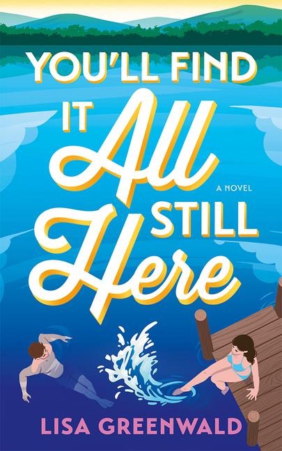 Youll Find It All Still Here: A Novel