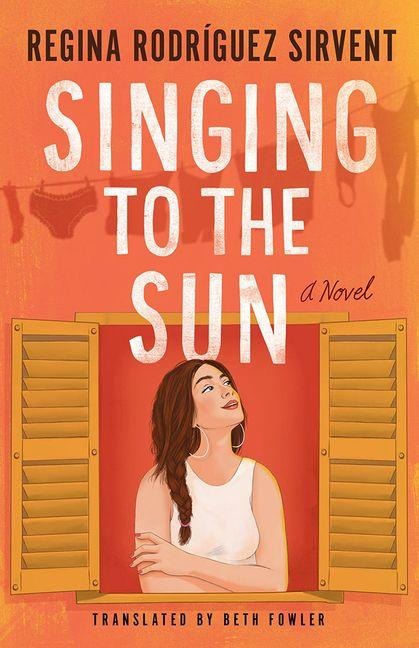 Singing to the Sun: A Novel