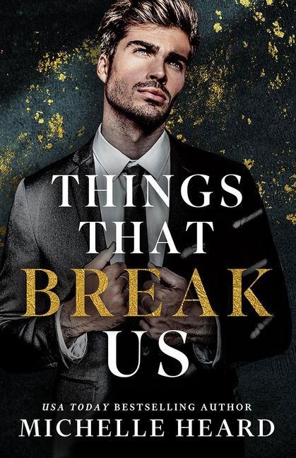 Things That Break Us