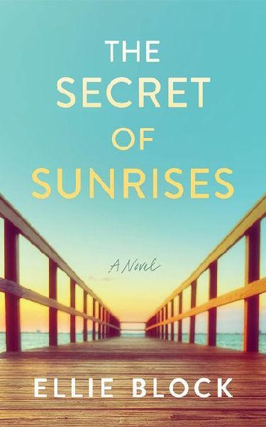 The Secret of Sunrises: A Novel
