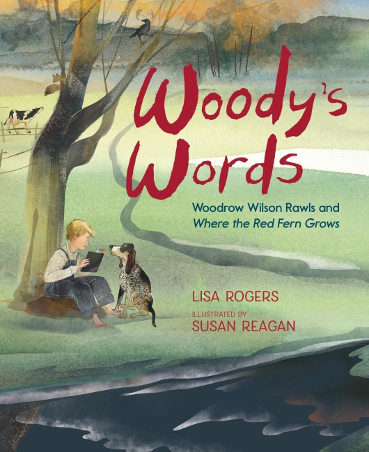 Woodys Words: Woodrow Wilson Rawls and Where the Red Fern Grows