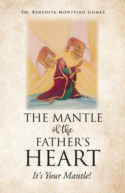The Mantle of the Fathers Heart: Its Your Mantle!