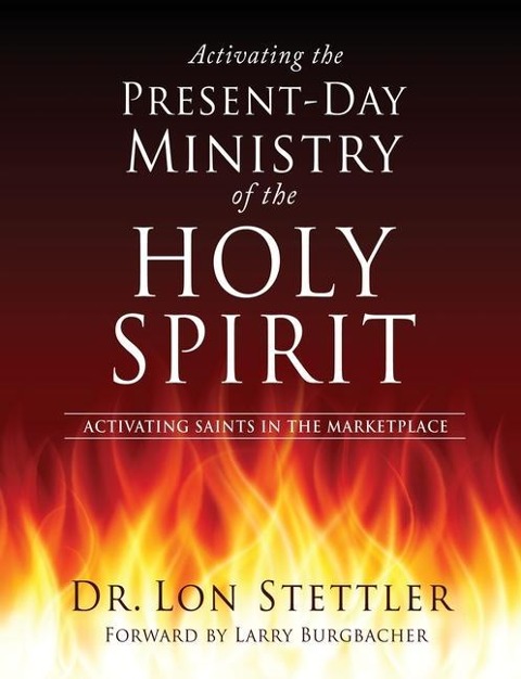 Activating the Present-Day Ministry of the Holy Spirit: Activating Saints in the Marketplace