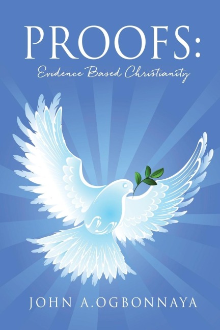Proofs: Evidence Based Christianity