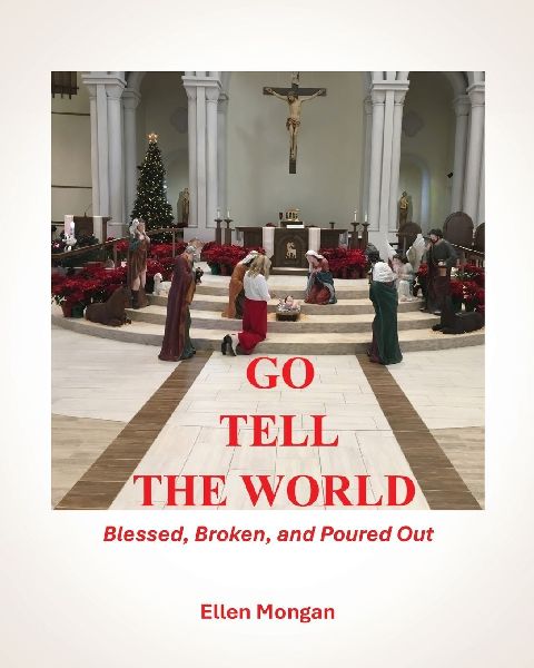 Go Tell the World: Blessed Broken Poured Out
