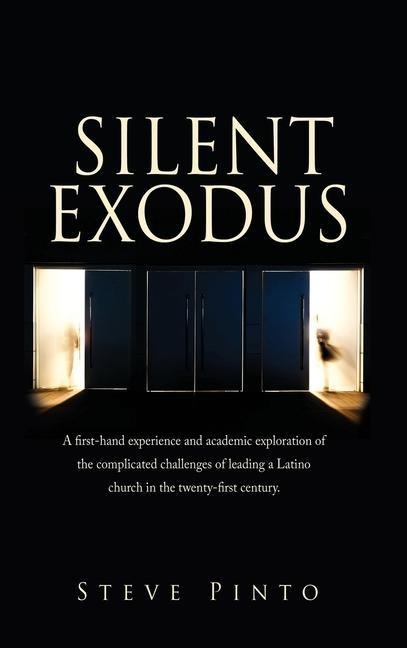 Silent Exodus: A first-hand experience and academic exploration of the complicated challenges of leading a Latino church in the twenty-first century.