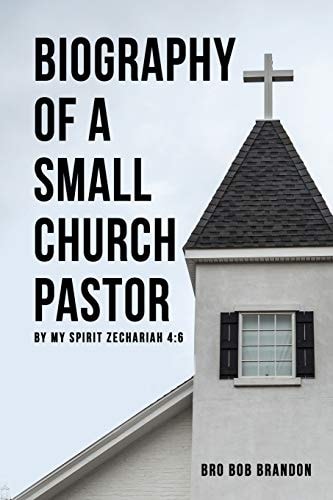 Biography of a Small Church Pastor