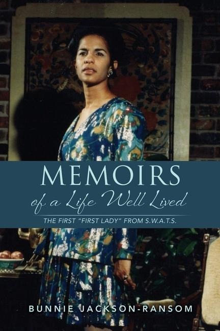 Memoirs of a Life Well Lived: The first "First Lady" from S.W.A.T.S.