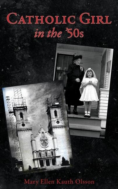 CATHOLIC GIRL IN THE 50s