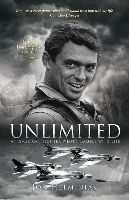 Unlimited: An American Fighter Pilots Gamble with Life