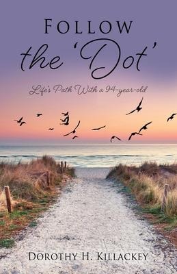 Follow the 'Dot': Life's Path With a 94-year-old