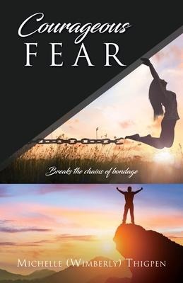 Courageous Fear