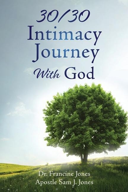 30/30 Intimacy Journey With God