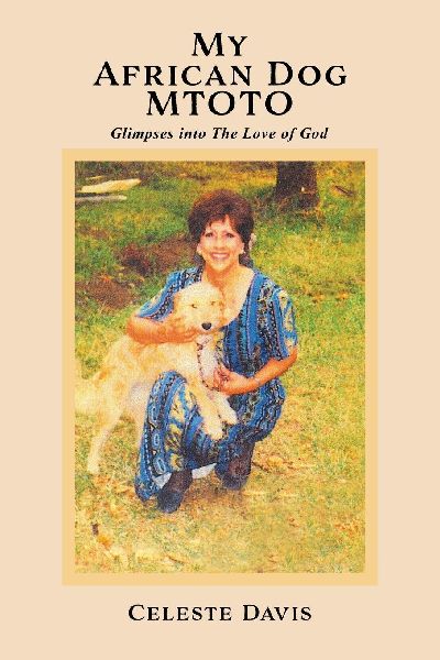 My African Dog MTOTO: Glimpses into The Love of God