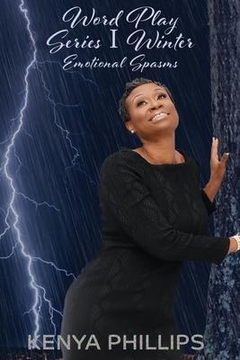 Word Play Series 1 Winter: Emotional Spasms