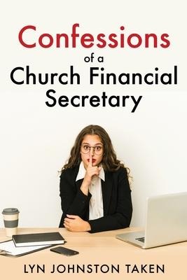 Confessions of a Church Financial Secretary