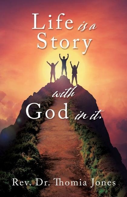 Life is a Story with God in it.