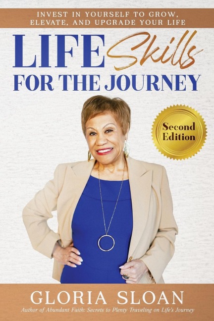 Life Skills for the Journey: Invest in yourself to Grow, Elevate, and Upgrade Your Life