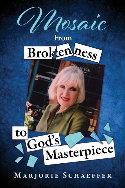 Mosaic: From Brokenness to Gods Masterpiece