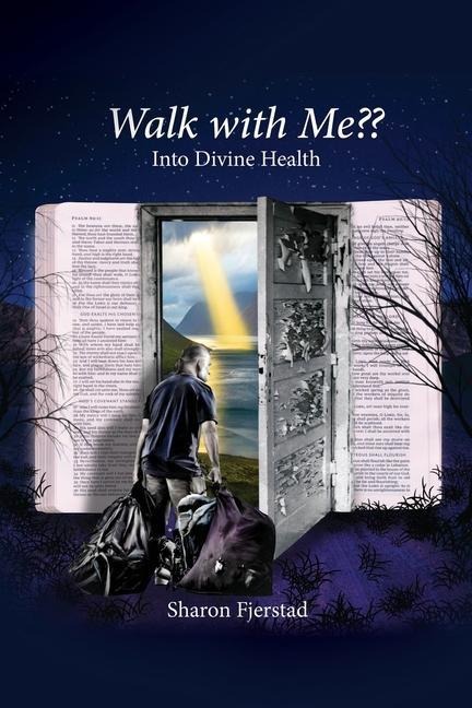 Walk with Me Into Divine Health