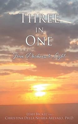 Three in One: From Darkness to Light