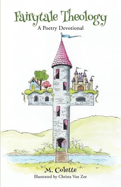 Fairytale Theology: A Poetry Devotional