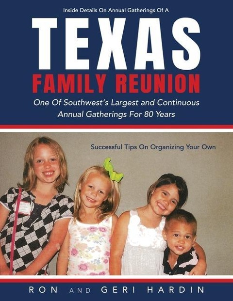 Texas Family Reunion: One of the Southwests Largest and Continuous Annual Gatherings for 80 Years