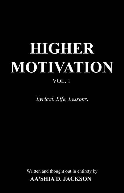 Higher Motivation Vol. 1: Lyrical. Life. Lessons.