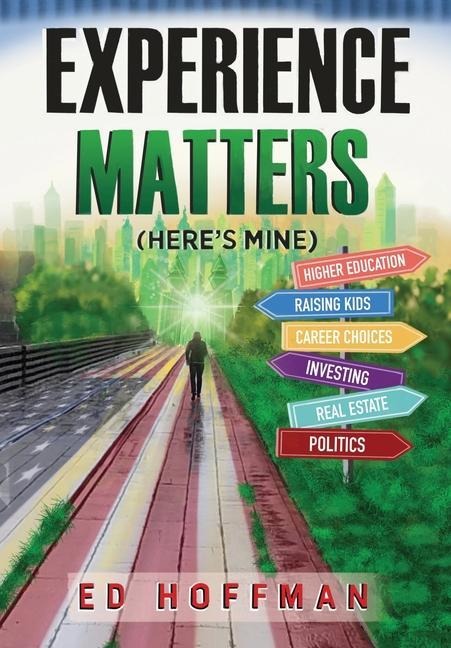 Experience Matters: (Heres Mine)