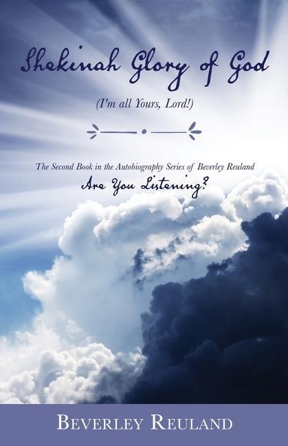 Shekinah Glory of God: (Im all Yours, Lord!)