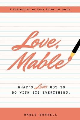 Love, Mable: Whats love got to do with it? Everything