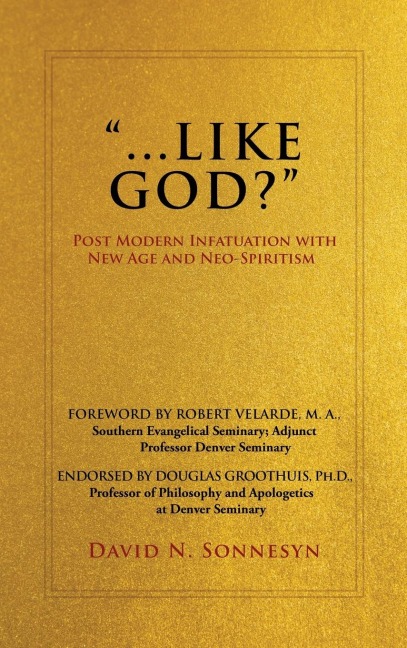 "Like God?": Post Modern Infatuation With New Age and Neo-Spiritism