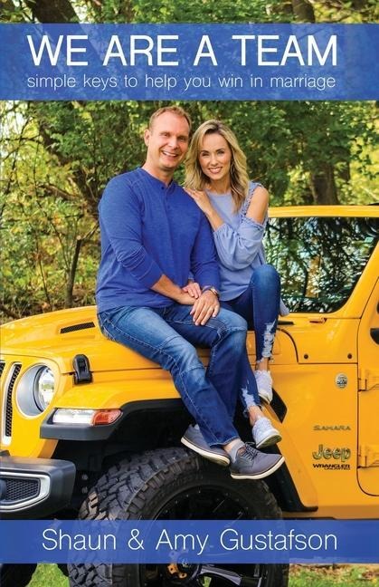 We Are a Team: Simple Keys to Help You Win at Marriage