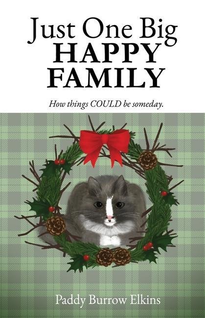 Just One Big HAPPY FAMILY: How things COULD be someday.