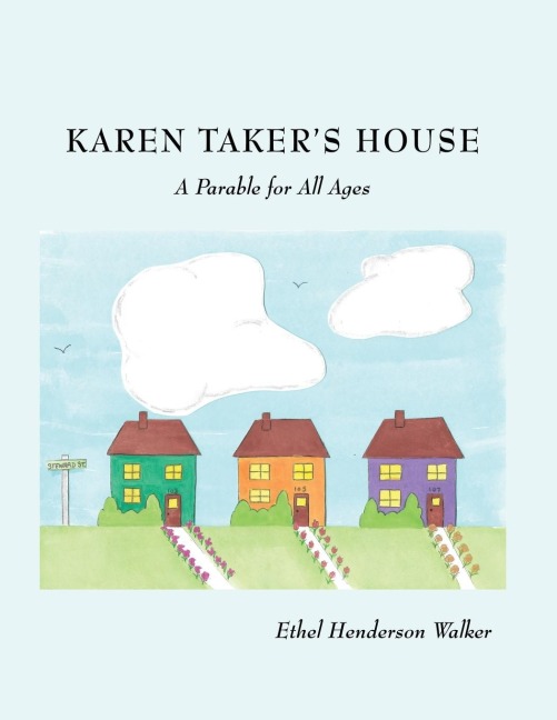 Karen Takers House: A Parable for All Ages
