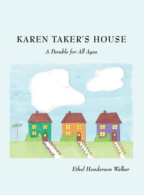 Karen Takers House: A Parable for All Ages