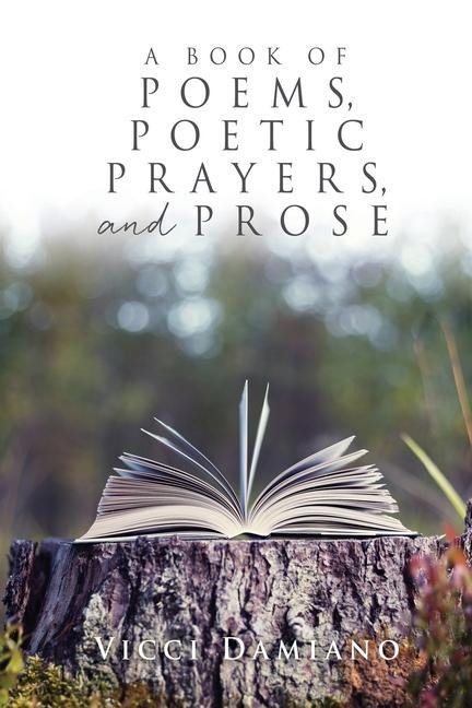 A Book of POEMS, POETIC PRAYERS, AND PROSE