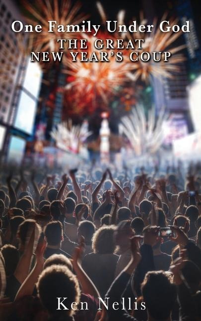 One Family Under God: The Great New Year's Coup