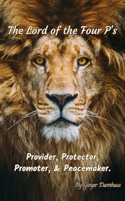 The Lord of the Four Ps: The Provider, Promoter, Protector, and Peacemaker