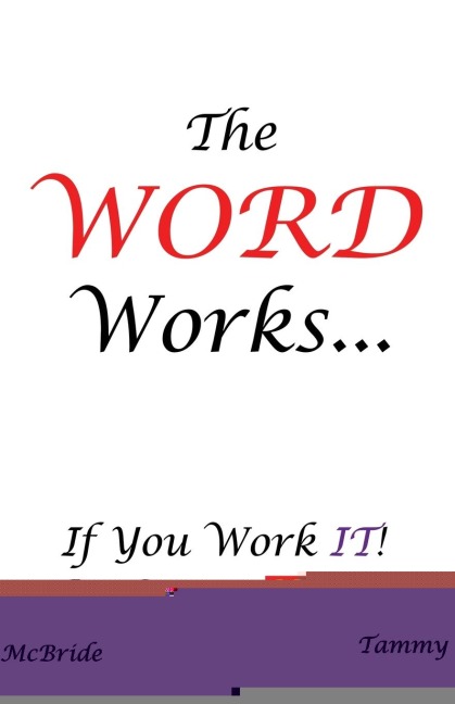 The WORD Works...If You Work IT! From Poverty to PROMISE!