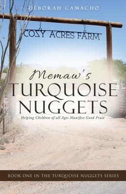Memaw's Turquoise Nuggets: Helping Children of all Ages Manifest Good Fruit