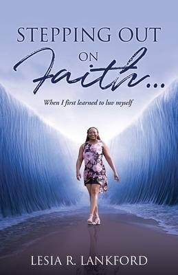"Stepping Out on Faith...": When I first learned to luv myself