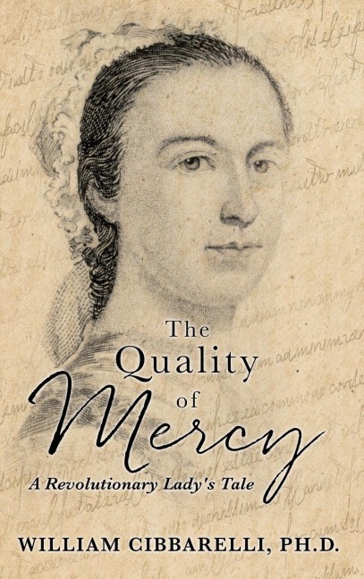 The Quality of Mercy: A Revolutionary Ladys Tale