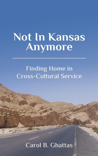 Not in Kansas Anymore: Finding Home in Cross-Cultural Service