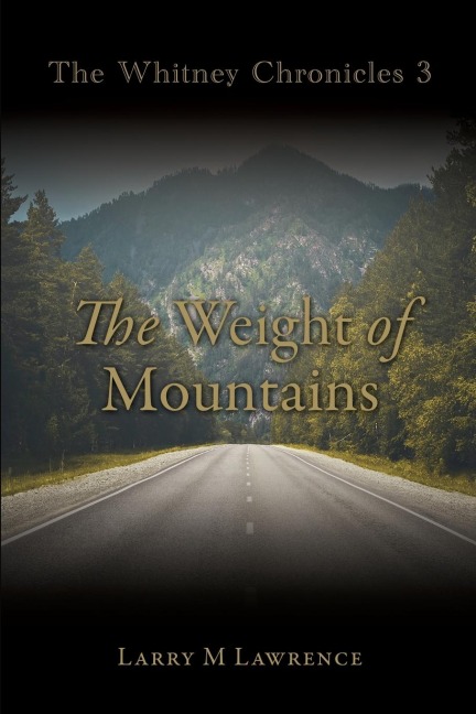 The Whitney Chronicles 3: The Weight of Mountains