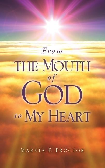 From the Mouth of God to My Heart