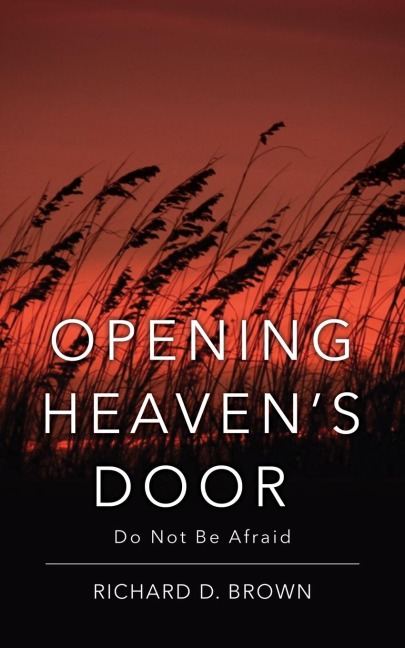 Opening Heavens Door: Do Not Be Afraid.