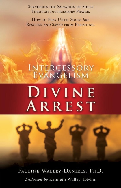 Intercessory Evangelism: Divine Arrest
