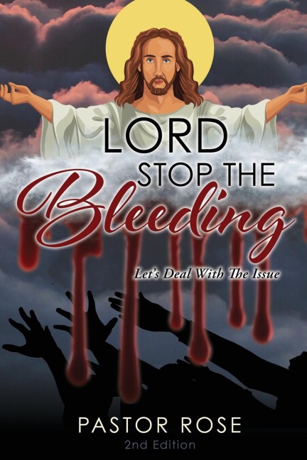 Lord Stop the Bleeding: Lets Deal with the Issue