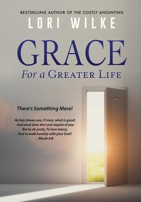 Grace for a Greater Life: Theres Something More!